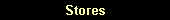 Stores